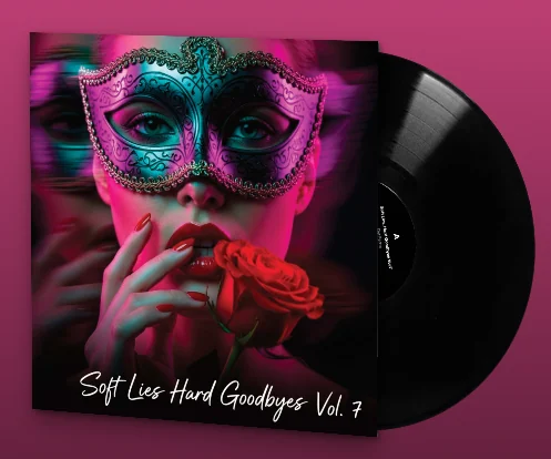 Soft Lies Hard Goodbyes — Volume 7 vinyl cover